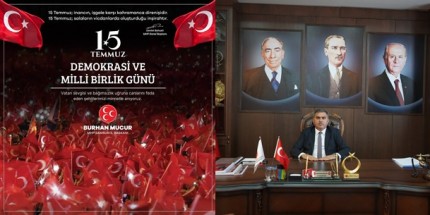 "15 Temmuz, Millet İradesinin ve Bağımsızlık Aşkının Zaferidir"